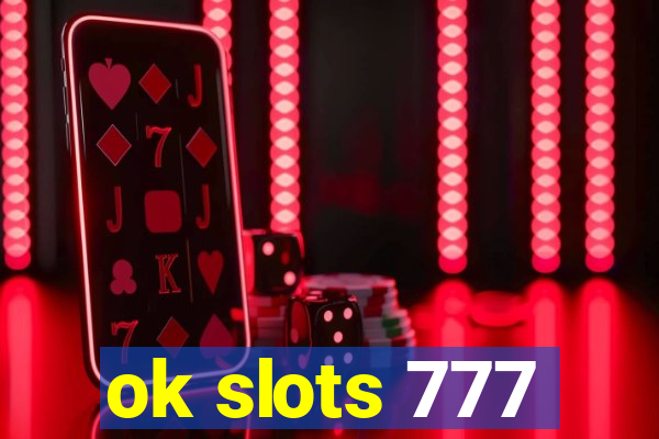 ok slots 777